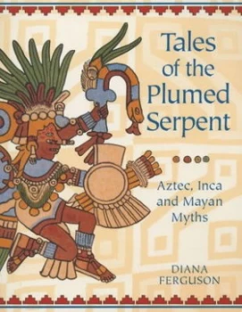Image of Tales of the Plumed Serpent by Diana Ferguson Hardback