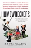 Image of homewreckers how a gang of wall street kingpins hedge fund magnates crooked