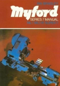 Image of Myford Series 7 Manual by Ian Bradley Book
