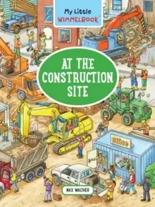 Image of My Little Wimmelbook - At the Construction Site