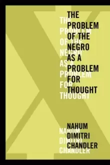 Image of X-The Problem of the Negro as a Problem for Thought