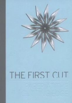 Image of The First Cut by Manchester City Art Gallery and Djanogly Art Gallery and Seacity Museum Book