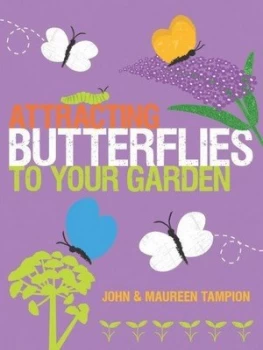 Image of Attracting Butterflies to Your Garden by John Tampion Book