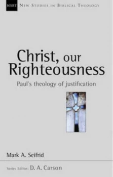 Image of Christ Our Righteousness by Mark a Seifrid Paperback