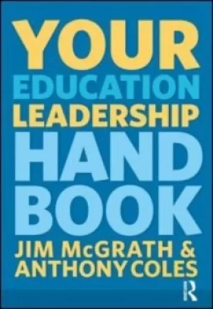 Image of Your education leadership handbook by Jim McGrath