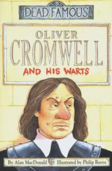 Image of Oliver Cromwell and His Warts by Alan Macdonald Paperback