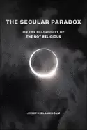 Image of secular paradox on the religiosity of the not religious