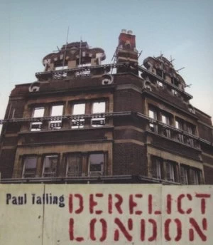 Image of Derelict London by Paul Talling Paperback