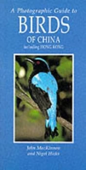 Image of A Photographic Guide to Birds of China Including Hong Kong Paperback