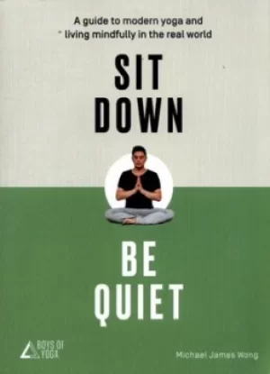 Image of Sit down be quiet by Michael James Wong