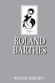 Image of Roland Barthes by Michael Moriarty Book