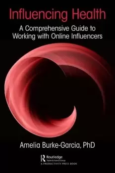 Image of Influencing HealthA Comprehensive Guide to Working with Online Influencers