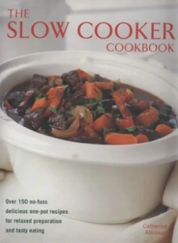 Image of The Slow Cooker Cookbook by Catherine Atkinson Hardback