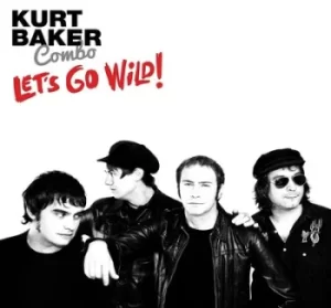 Image of Lets Go Wild by Kurt Baker Combo Vinyl Album