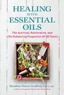 Image of healing with essential oils the antiviral restorative and life enhancing pr