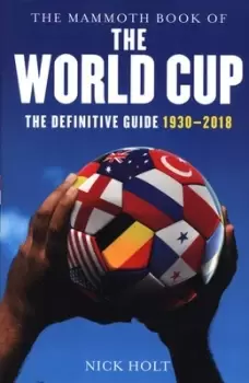 Image of The mammoth book of the World Cup by Nick Holt