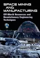 Image of space mining and manufacturing off world resources and revolutionary engine