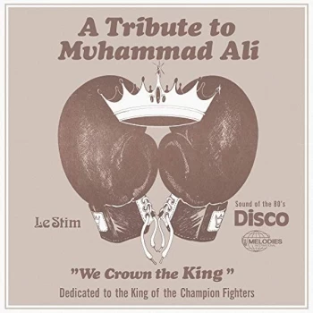 Image of Le Stim - Tribute To Muhammad Ali (We Crown The King) Vinyl
