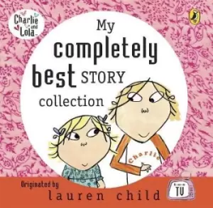 Image of My Completely Best Story Collection by Lauren Child