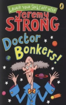 Image of Doctor Bonkers by Jeremy Strong Paperback