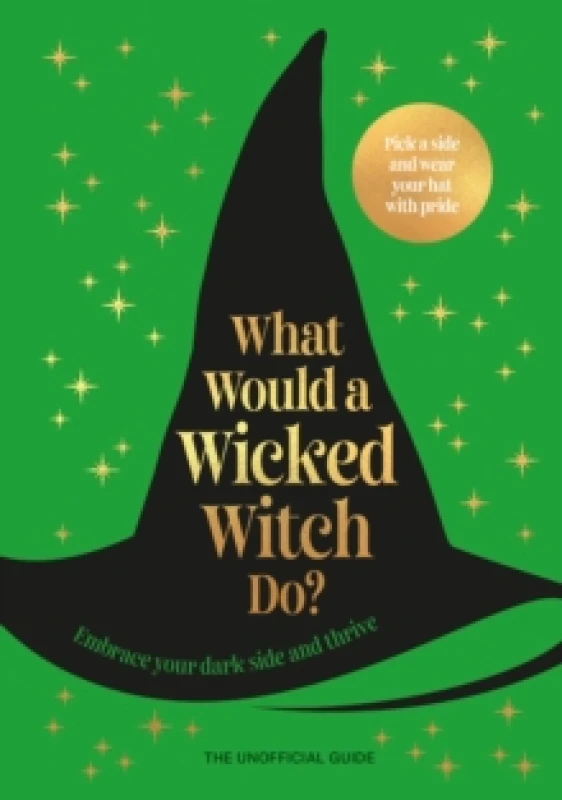 Image of What Would A Wicked Witch Do? Hardback