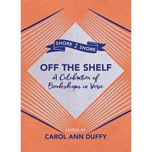 Image of Off The Shelf A Celebration of Bookshops in Verse Paperback / softback 2018