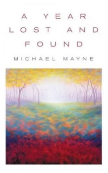 Image of A Year Lost and Found by Michael Mayne Book