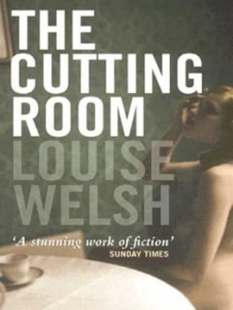 Image of The Cutting Room by Louise Welsh Paperback