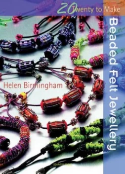 Image of Beaded Felt Jewellery by Helen Birmingham Book