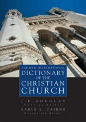 Image of The New International Dictionary of the Christian Church by James Dixon Douglas