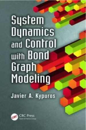 Image of System Dynamics and Control with Bond Graph Modeling
