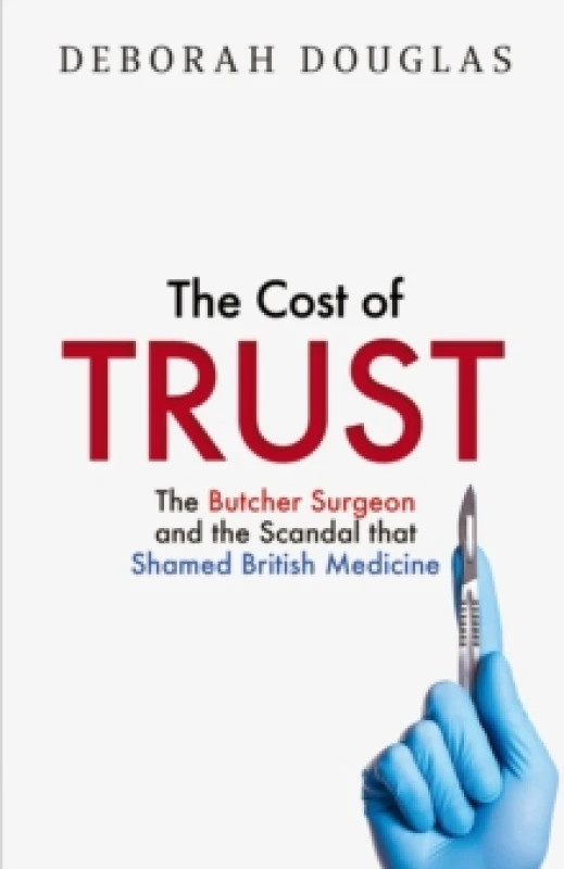 Image of The Cost of Trust. Hardback. By Deborah Douglas, Tracy King Books