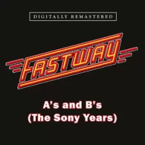 image of As and Bs The Sony Years by Fastway CD Album