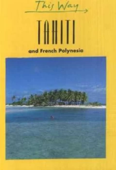 Image of Tahiti and French Polynesia by Claude Herve-Bazin Paperback