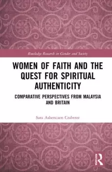 Image of Women of Faith and the Quest for Spiritual AuthenticityComparative Perspectives from Malaysia and Britain