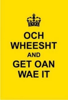Image of Och Wheesht and Get Oan Wae It Book