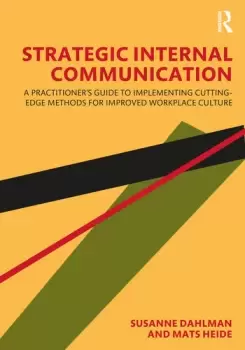 Image of Strategic Internal CommunicationA Practitioners Guide to Implementing Cutting-Edge Methods for Improved Workplace Culture