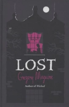 Image of Lost by Gregory Maguire Hardback