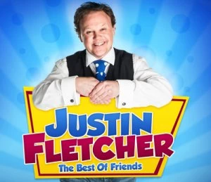 image of The Best of Friends by Justin Fletcher CD Album