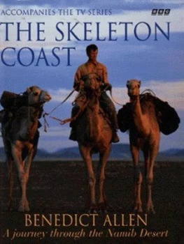 Image of The Skeleton Coast by Benedict Allen and Adrian Arbib Hardback