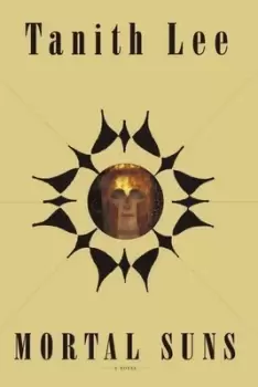 Image of Mortal suns by Tanith Lee
