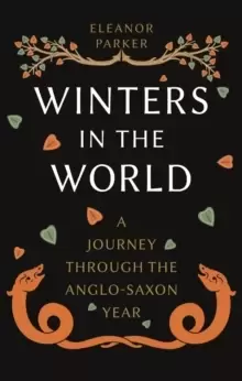 Image of Winters in the World : A Journey through the Anglo-Saxon Year