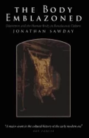 Image of body emblazoned dissection and the human body in renaissance culture