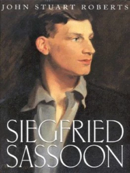 Image of Siegfried Sassoon by John Stuart Roberts Hardback