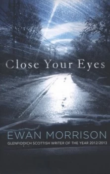 Image of Close Your Eyes by Ewan Morrison Book