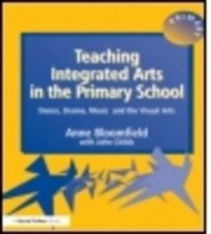 Image of Teaching Integrated Arts in the Primary School by Anne Bloomfield Book