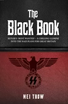 Image of The Black Book: What if Germany had won World War II - A Chilling Glimpse into the Nazi Plans for Great Britain : What if Germany had won World War II