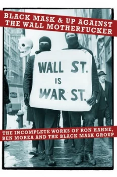 Image of Black Mask & Up Against the Wall Motherfucker by Ron Hahne