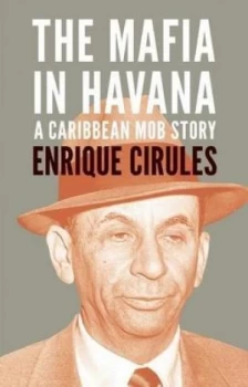 Image of The Mafia in Havana by Enrique Cirules Paperback