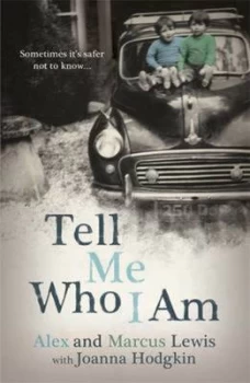 Image of Tell Me Who I Am by Alex and Marcus Lewis Paperback